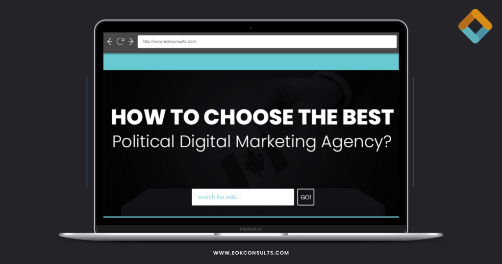 How to Choose the Best Political Digital Marketing Agency? Canada