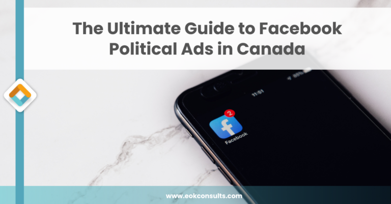 The Ultimate Guide to Facebook Political Ads in Canada